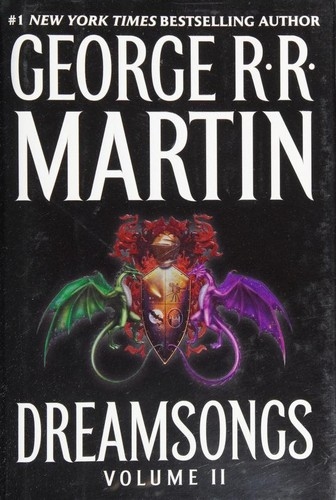 Dreamsongs, Volume II — George R. R. Martin