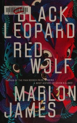 Black Leopard, Red Wolf — Marlon James