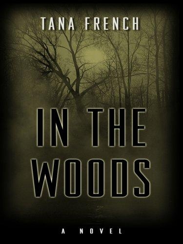 In the Woods — Tana French