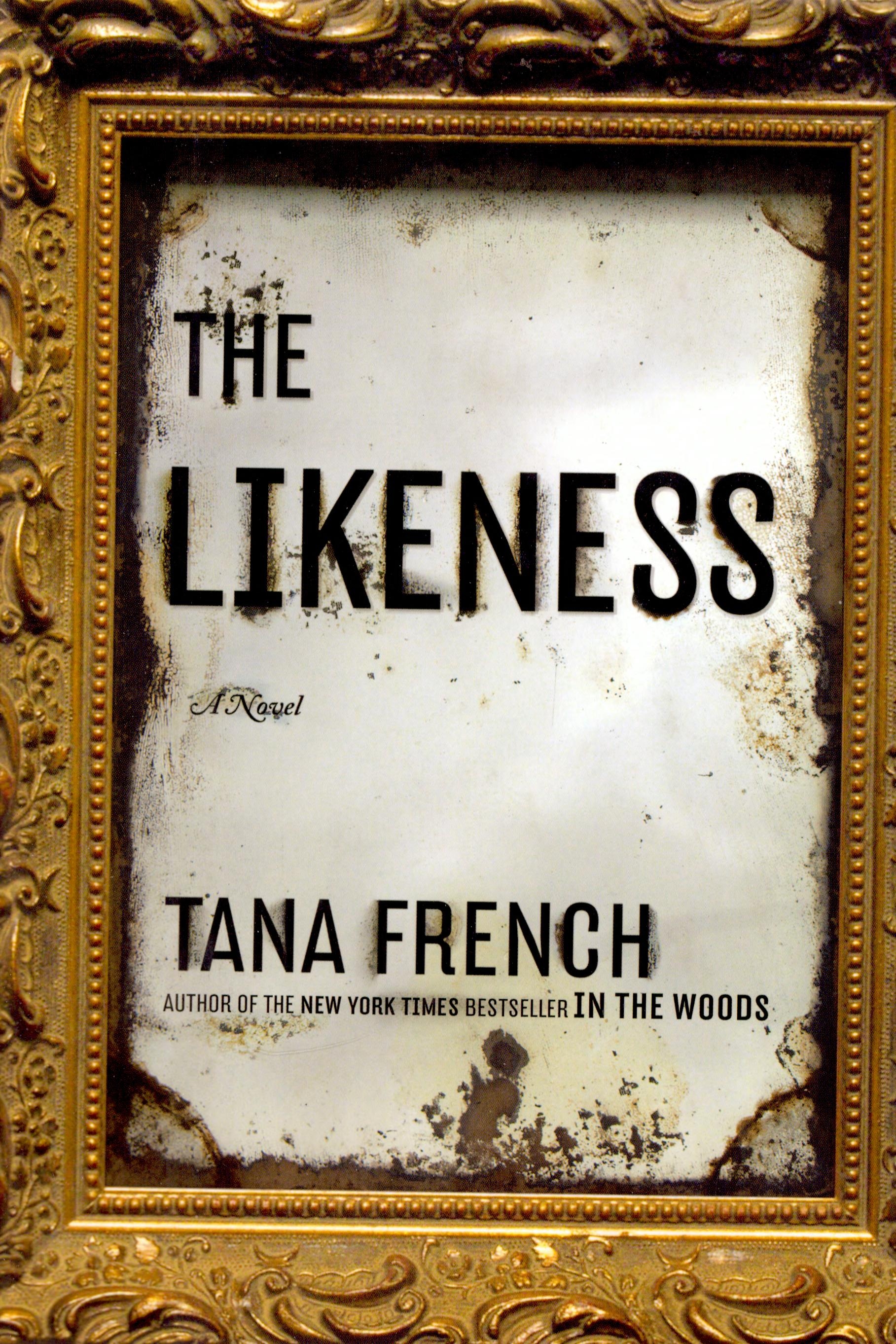 The Likeness — Tana French