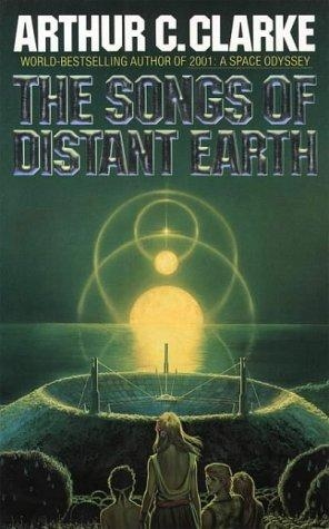 The Songs of Distant Earth — Arthur C. Clarke