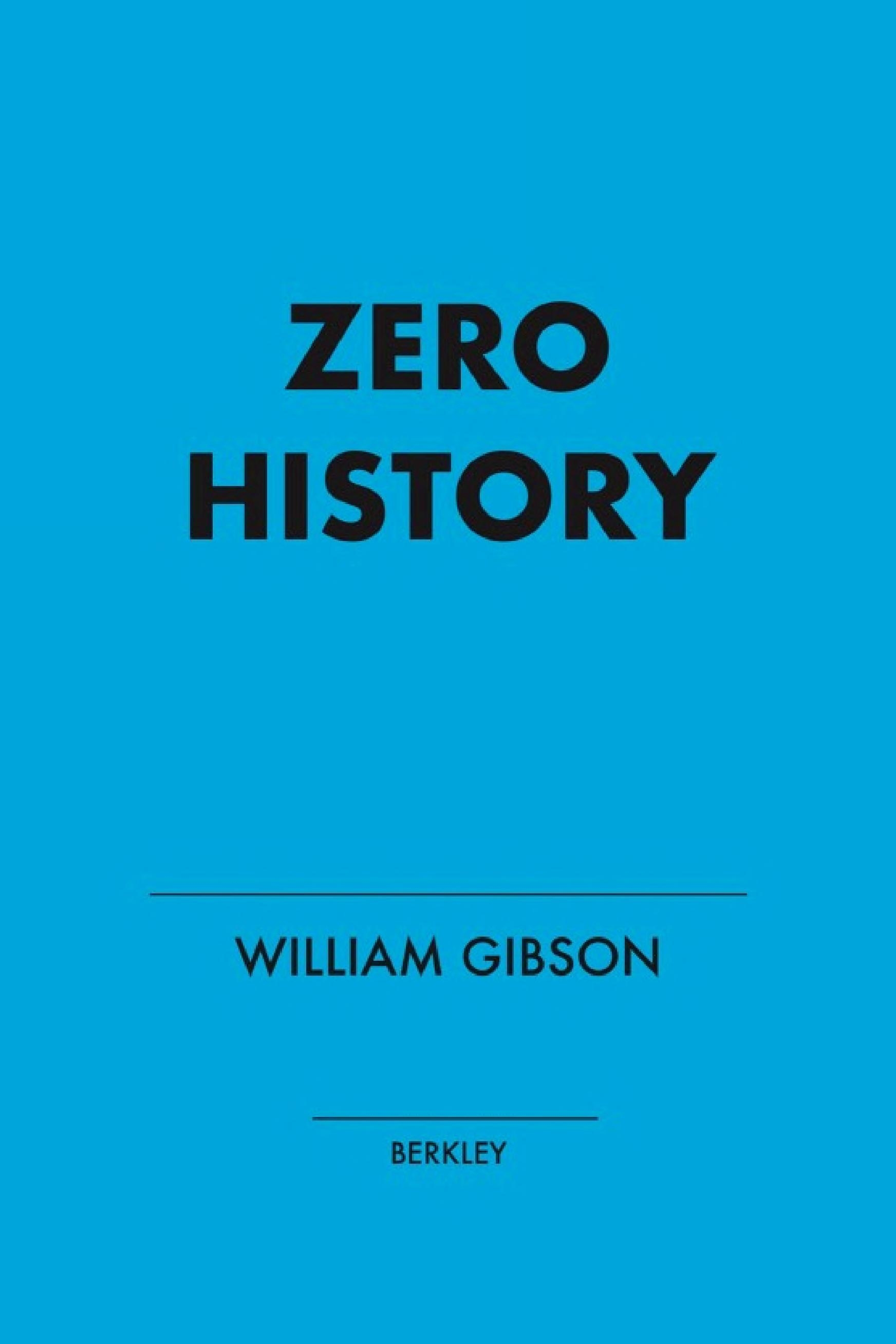Нулевая история — Уильям Гибсон