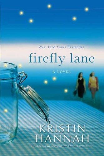 Firefly Lane — Kristin Hannah