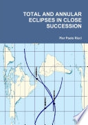 TOTAL AND ANNULAR ECLIPSES IN CLOSE SUCCESSION