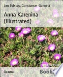 Anna Karenina (Illustrated) — Leo Tolstoy, Constance Garnett
