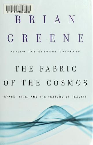 The Fabric of the Cosmos — Brian Greene