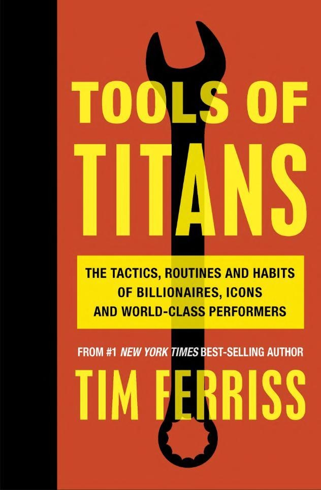 Tools of Titans — Timothy Ferriss