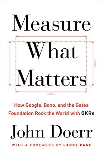 Measure What Matter — John Doerr