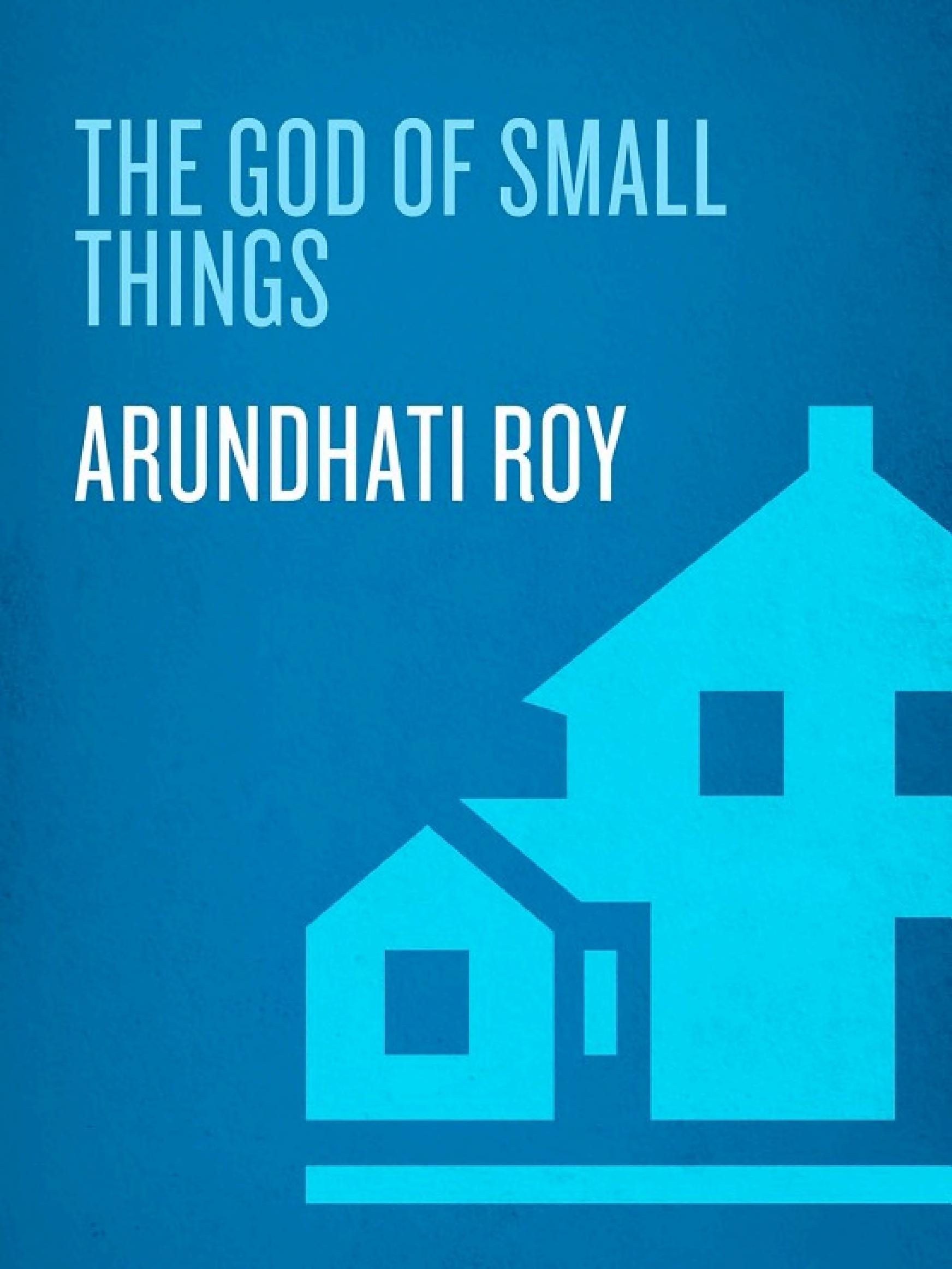 The God of Small Things by Arundhati Roy