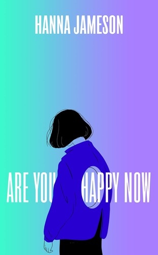 Are You Happy Now — Hanna Jameson