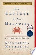 The Emperor of All Maladies by Siddhartha Mukherjee
