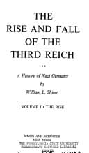 The Rise and Fall of the Third Reich by William Lawrence Shirer