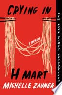 Crying in H Mart by Michelle Zauner