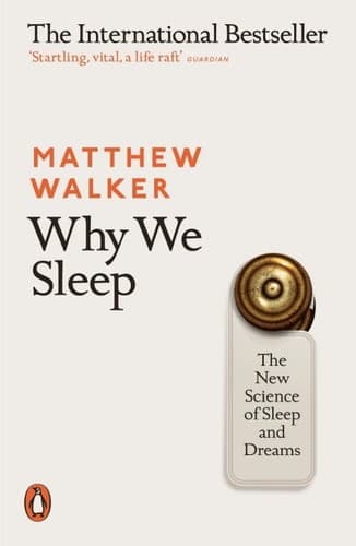 Why We Sleep by Matthew Walker