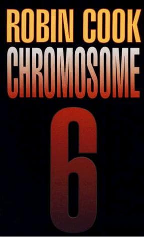 Chromosome 6 by Robin Cook