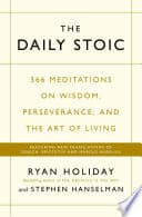 The Daily Stoic by Ryan Holiday, Stephen Hanselman