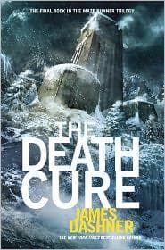 The Death Cure by James Dashner, James Dashner