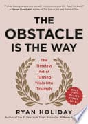 The Obstacle Is the Way by Ryan Holiday