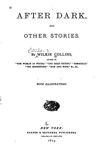 After dark, and other stories by Wilkie Collins