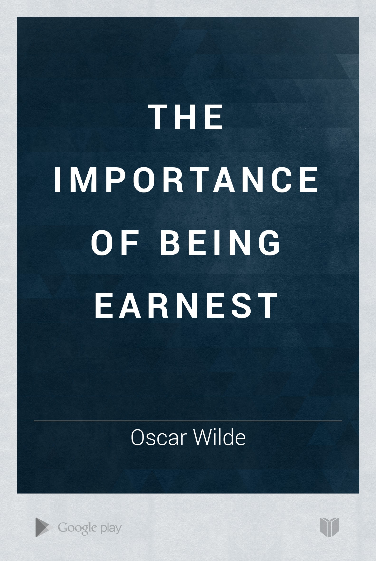 The Importance of Being Earnest