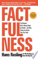Factfulness by Hans Rosling, Anna Rosling Rönnlund, Ola Rosling