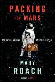 Packing for Mars by Mary Roach
